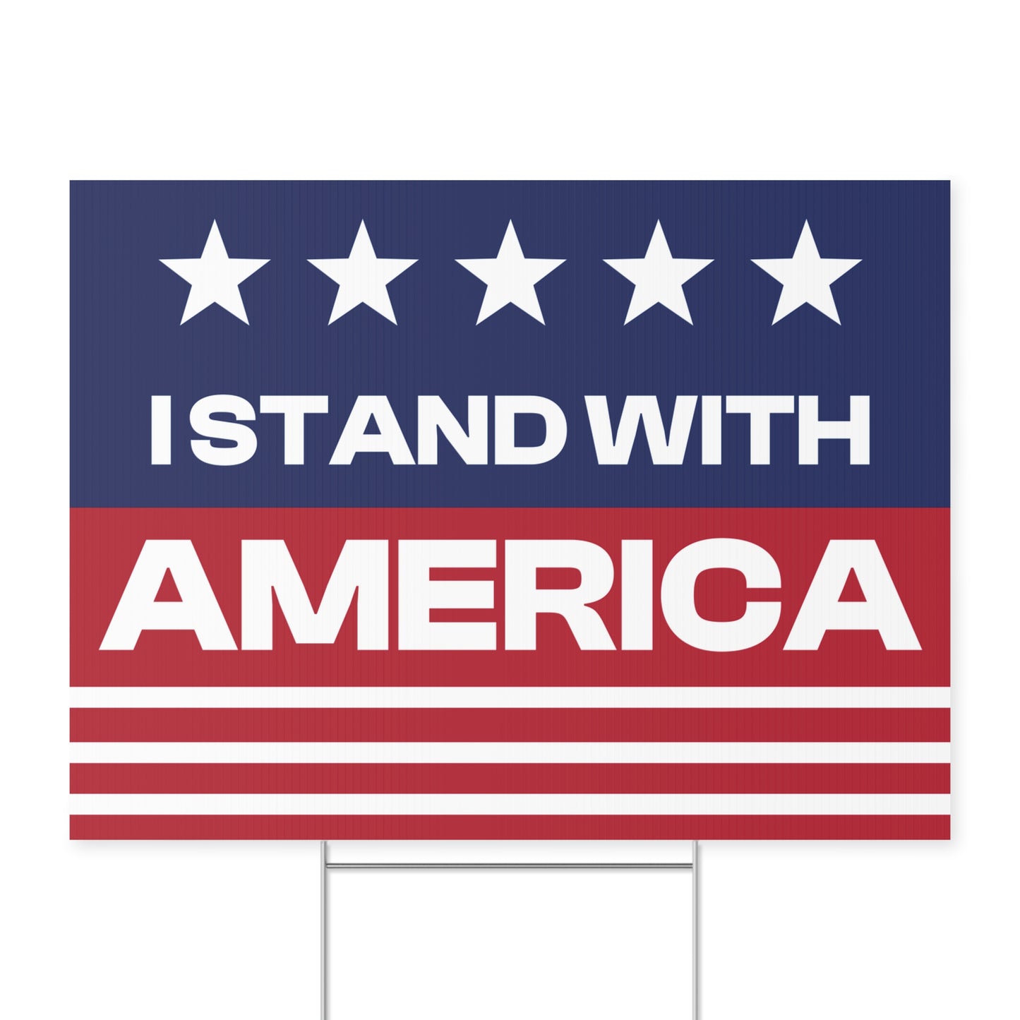 I Stand With America Yard Sign