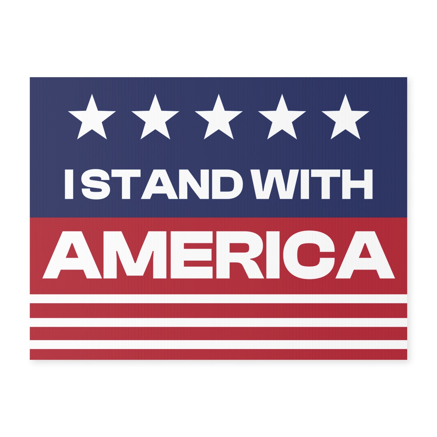 I Stand With America Yard Sign