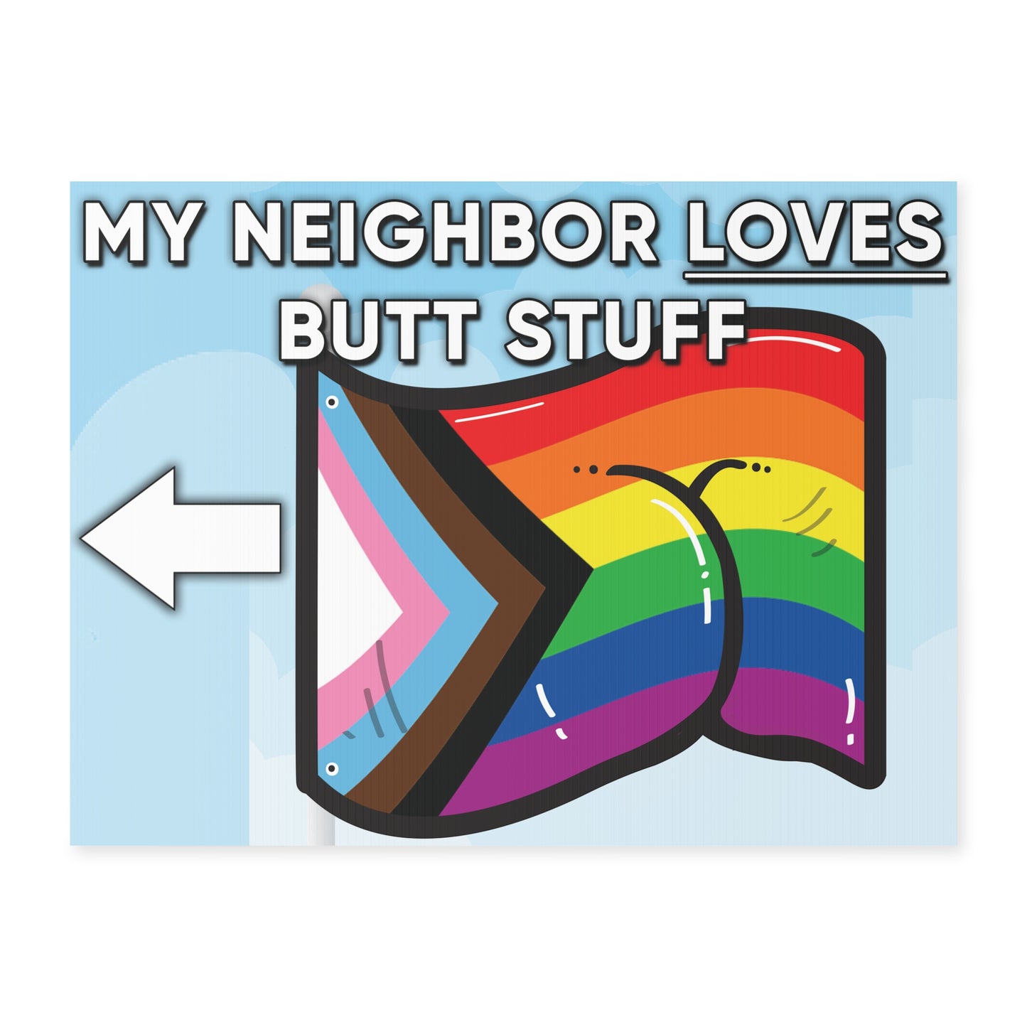 (Left) Butt Stuff Pride Flag Yard Sign