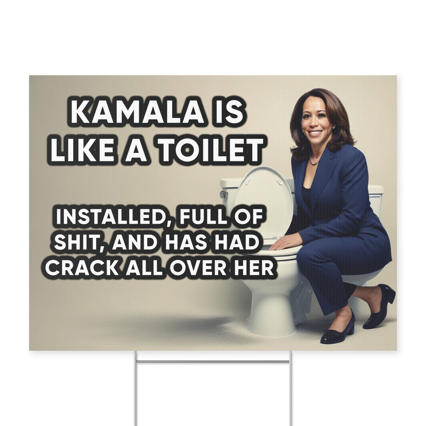 Kamala like a toilet - Yard Sign