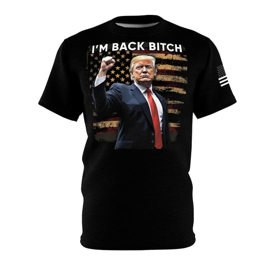 Trump is Back Bitch - T-Shirt