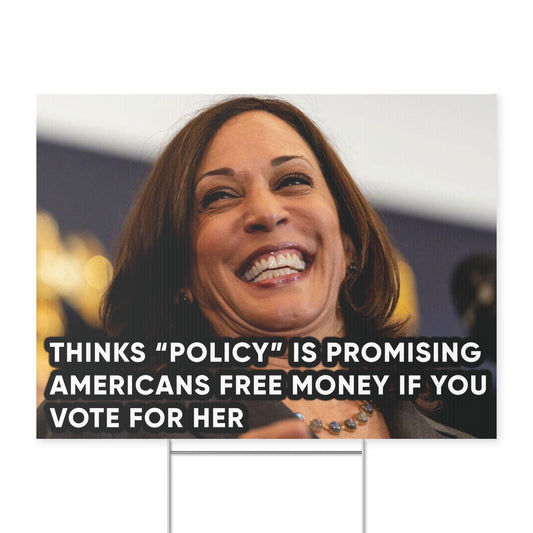 Kamala "Policy" - Yard Sign