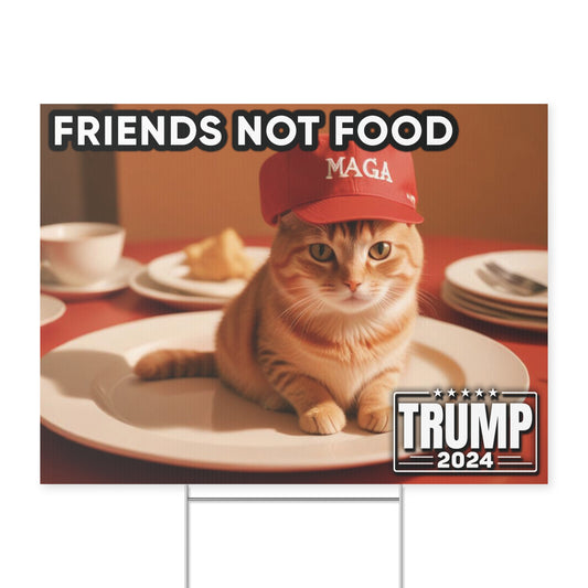 Friends NOT Food - Yard Sign