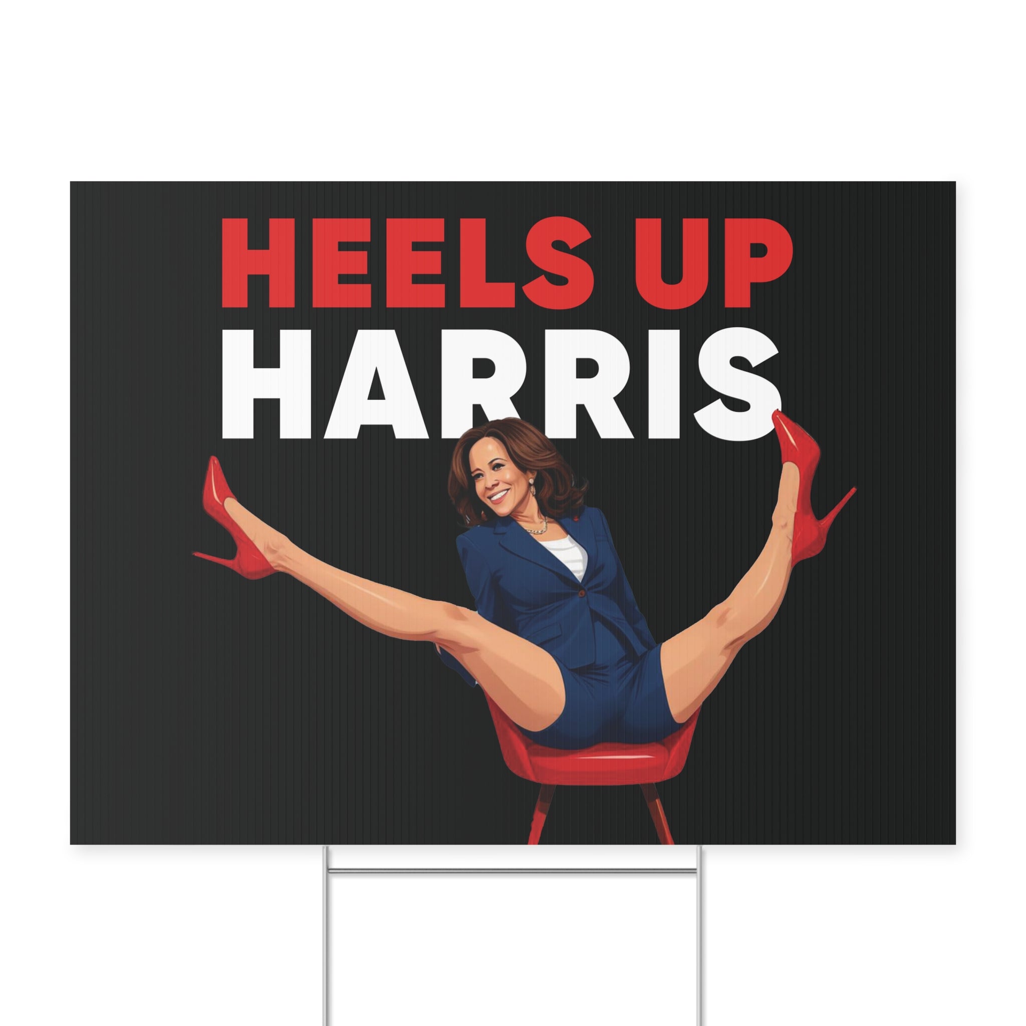 Heels Up Harris - Yard Sign – Conservative Vibes