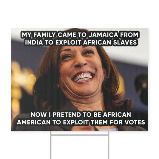 Kamala Exploiting - Yard Sign